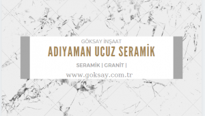 Adıyaman Ucuz Seramik