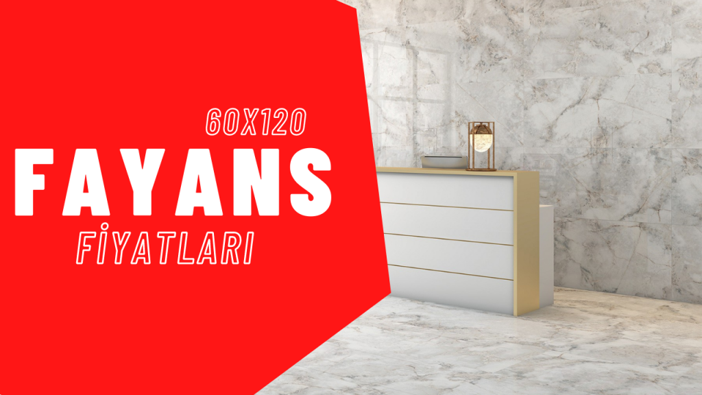 60×120 fayans ne kadar?