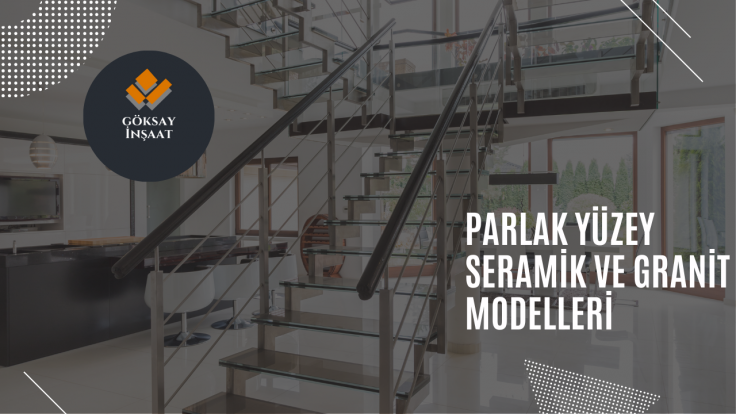“Parlak Yüzeyli Granit ve Seramik: Estetiği ve Dayanıklılığı Bir Arada Sunan Seçenekler”