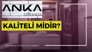 Anka seramik kaliteli midir?