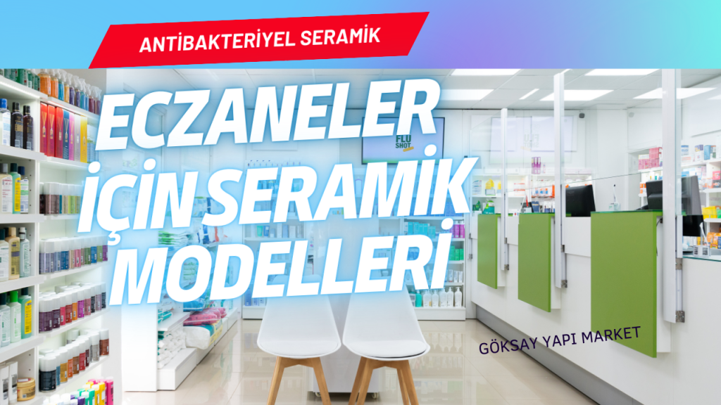 Eczaneler için Seramik Fayans Modelleri