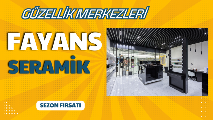 Güzellik Merkezleri İçin Seramik Fayans Önerileri